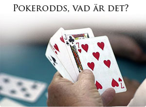 Bild på spelhand och texten "Pokerodds, vad är det?"