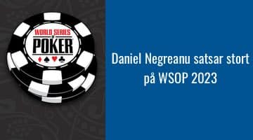 WSOP logga och texten "Daniel Negreanu satsar stort på WSOP 2023"