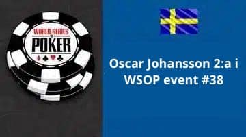 WSOPs logga, svensk flagga och texten "Oscar Johansson 2:a i WSOP"