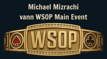 Illustration av ett guldarmband med texten WSOP och symboler för spader och klöver. Bilden har rubriken "Michael Mizrachi vann WSOP Main Event" ovanför armbandet. Bakgrunden är mörkblå.