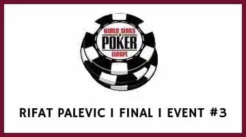 Loggan för WSOPE. Under loggan står det "Rifat Palevic i final i event #3"